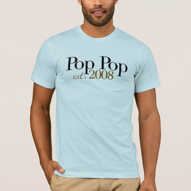 Pop-Pop Est 2008 T-Shirt (Vorderseite)