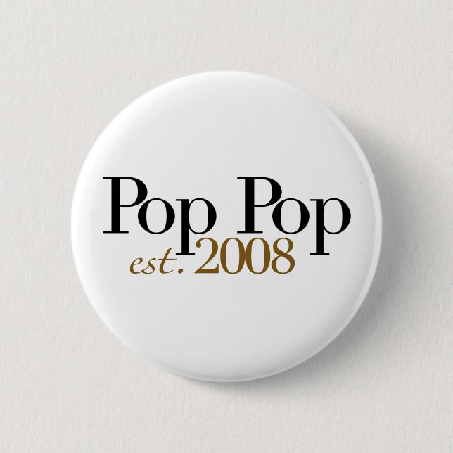Pop-Pop Est 2009 Button (Vorderseite)