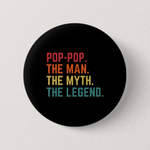 Pop Pop Man Myth Legend Daddy Grandpa Vatertag Button