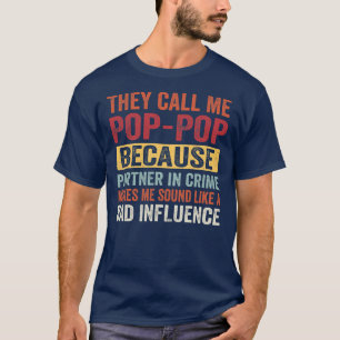 Pop Pop Partner in Crime Sound schlechte Einflussn T-Shirt