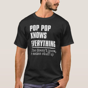 Pop Pop weiß alles Pop Pop Großvater Vater T-Shirt