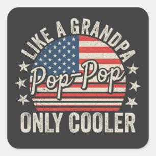 Pop-Pop wie ein Opa, nur cooler USA-Flagge Quadratischer Aufkleber