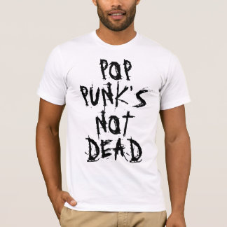 Pop-Punks nicht tot T-Shirt