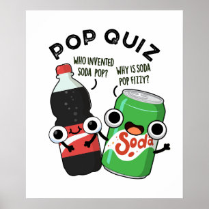 Pop Quiz Funny Soda Pop Pun  Poster