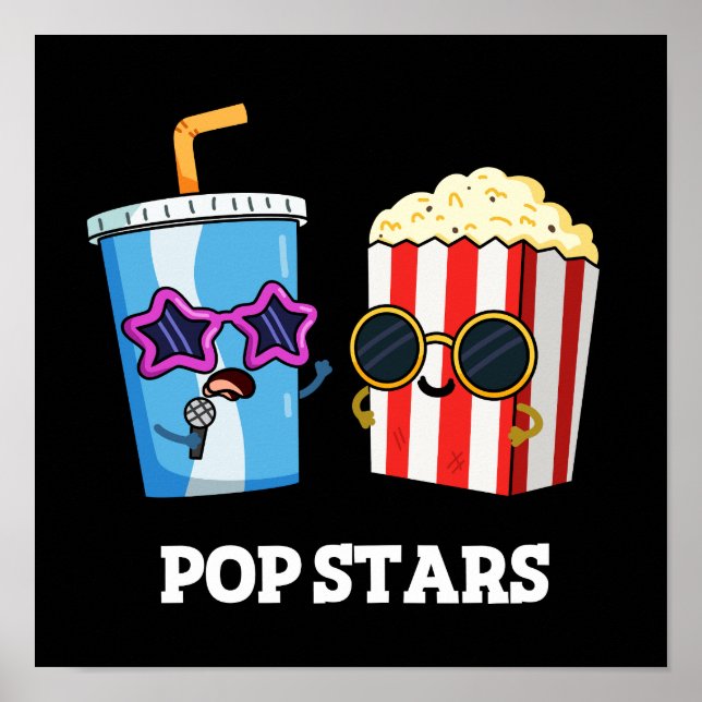 Pop Stars Funny Soda Pop Popcorn Pun Dark BG Poster (Vorne)