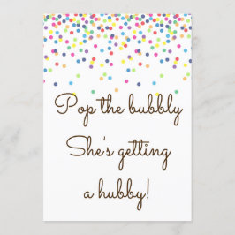 Pop The Bubbly She bekommt ein Hubby-Zeichen-12x18 Einladung