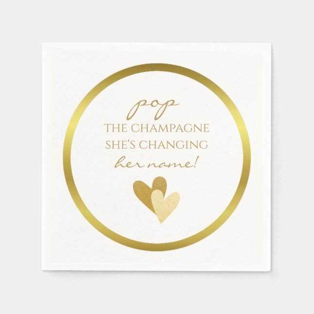 Pop the Champagne She's Changing her Name Serviette (Vorderseite)