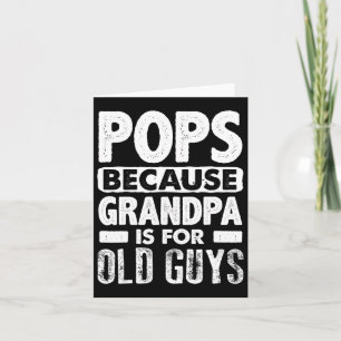 Pop, weil Opa für alte Typ Vatertag ist Karte