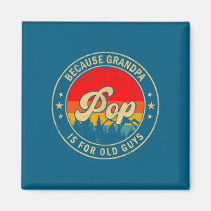 Pop weil Opa für altes Design Magnet