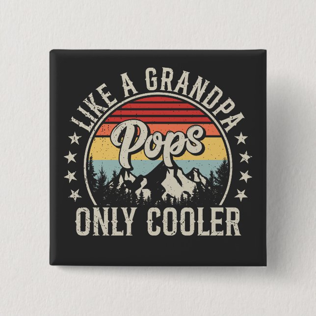 Pop wie ein Großvater nur Cooler, rétro Square Button (Vorderseite)