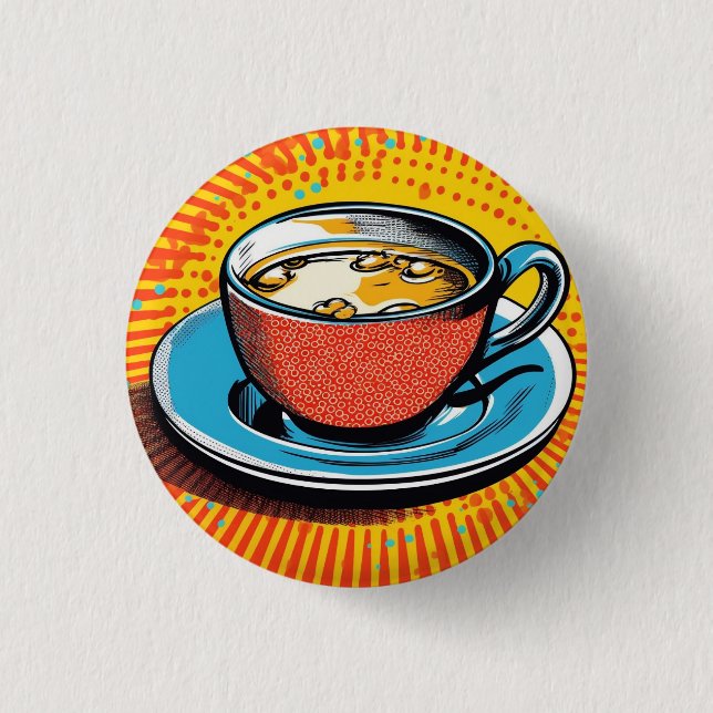 Popart-Abzeichen, Pin, Knopf. Tasse Tee Popart Button (Vorderseite)