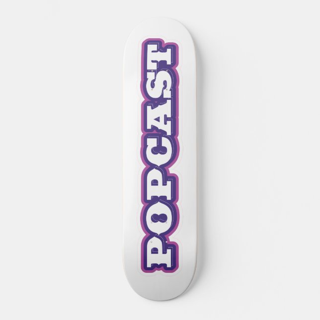 POPCAST-Skateboarddeck Skateboard (Vorderseite)