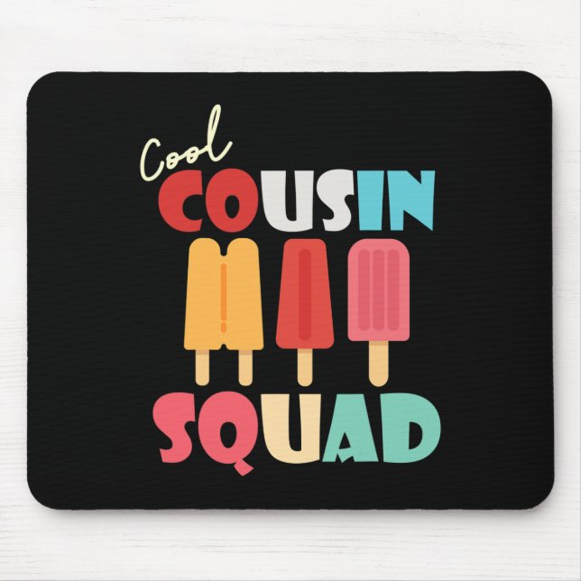 Popcles Cool Cousin Squad Matching Summer Family Mousepad (Vorne)