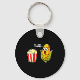 Popcorn Bist Du Bro Corn Lustiger Lebensmittelwitz Schlüsselanhänger