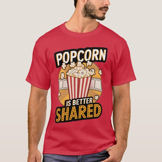 POPCORN IST BESSER GEMEINSAM T-Shirt (Vorderseite)