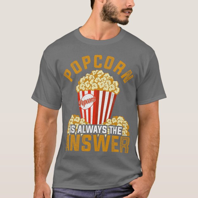 Popcorn ist immer antwortet Filme Popcorn Freunde T-Shirt (Vorderseite)