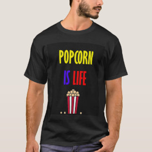 Popcorn ist Leben T-Shirt