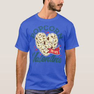 Popcorn ist mein Valentin, ich Liebe Snacks, Film T-Shirt