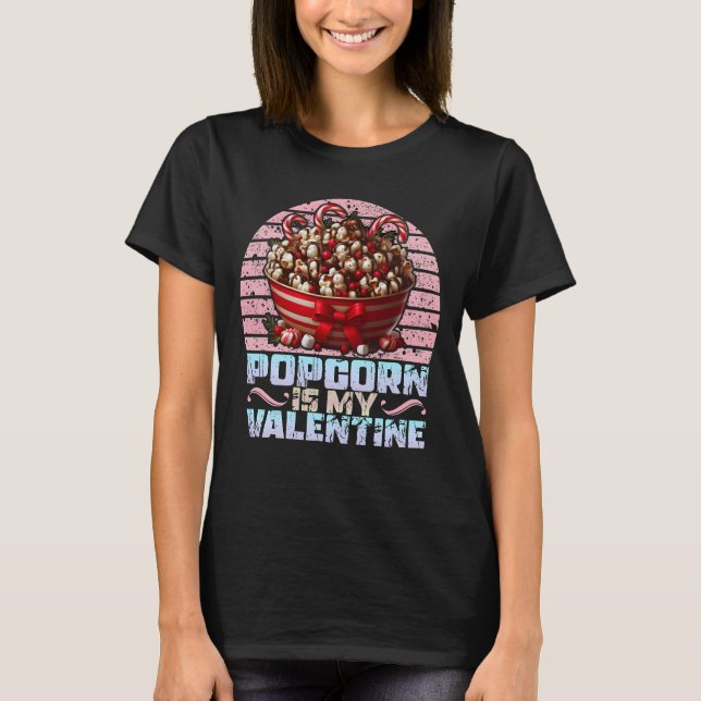 Popcorn ist mein Valentin T-Shirt (Vorderseite)