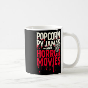 Popcorn Pajamas und Horror Filme Beängstigender Ho Kaffeetasse
