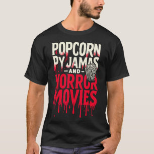 Popcorn Pajamas und Horror Filme Beängstigender Ho T-Shirt