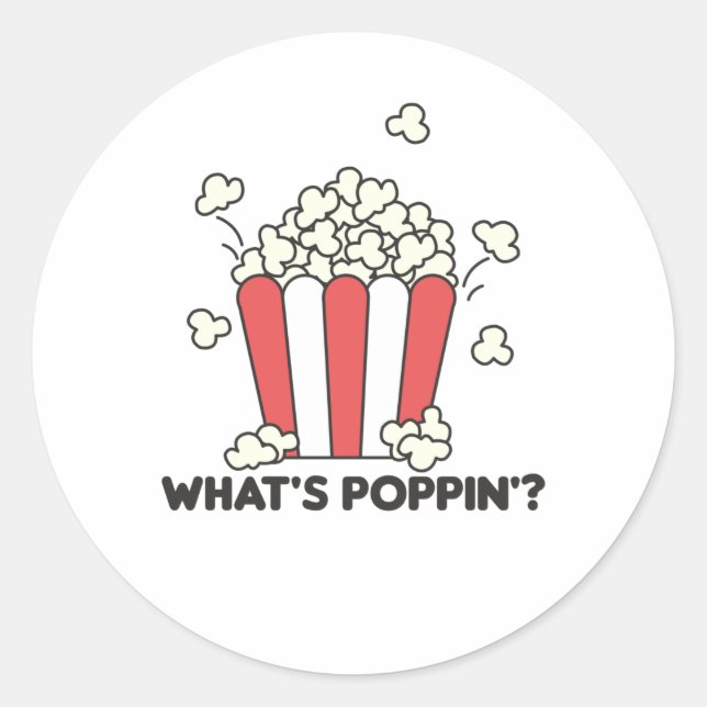 Popcorn Whats Poppin Funny Sprichwort Runder Aufkleber (Vorderseite)