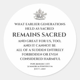 Pope Benedict  Summorum Pontificum Quote Sticker