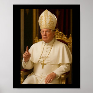 Pope Trump Shirt Funny Pope Präsident Trump für mi Poster