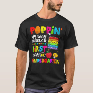 Popit Fidget Poppin meinen Weg durch den ersten Ta T-Shirt