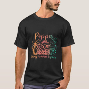 Poppa Cruise 2025 Erinnerungen zusammenbringen T-Shirt