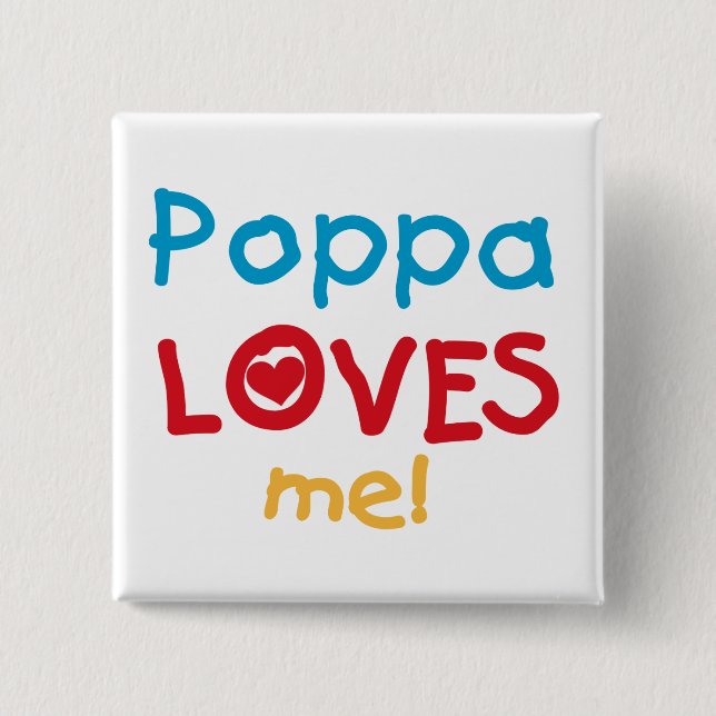 Poppa Lieben T - Shirt und Geschenke Button (Vorderseite)
