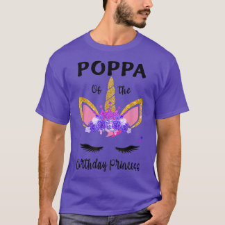 Poppa Of The Birthday Girl Father Gift Unicorn Bir T-Shirt