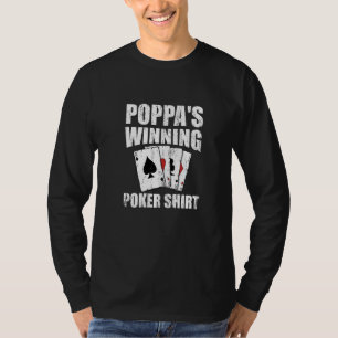 Poppa S Winning Poker Gambler Vater Gambling Daddy T-Shirt