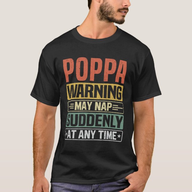 Poppa-Warnhinweise können jederzeit plötzlich Nick T-Shirt (Vorderseite)