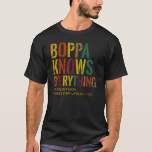 Poppa weiß alles, was Großvater Vatertag ist T-Shirt