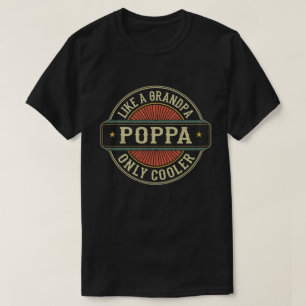 Poppa wie ein Opa nur Cooler Vatertag Geschenk T-Shirt