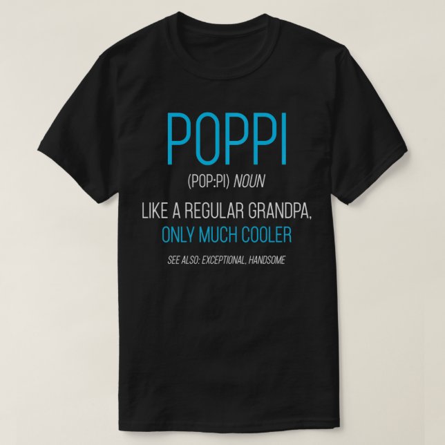 Poppi-Geschenk wie eine normale Opa Definition Coo T-Shirt (Design vorne)
