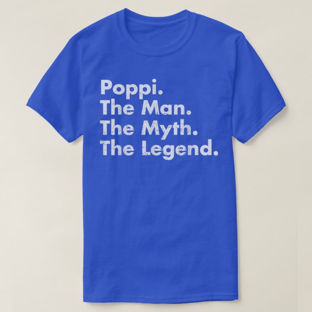 Poppi Man Myth Legend Vater Vater Onkel Großvater T-Shirt (Design vorne)