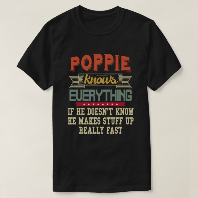 Poppie weiß alles Funny Grandpa Geschenk T-Shirt (Design vorne)