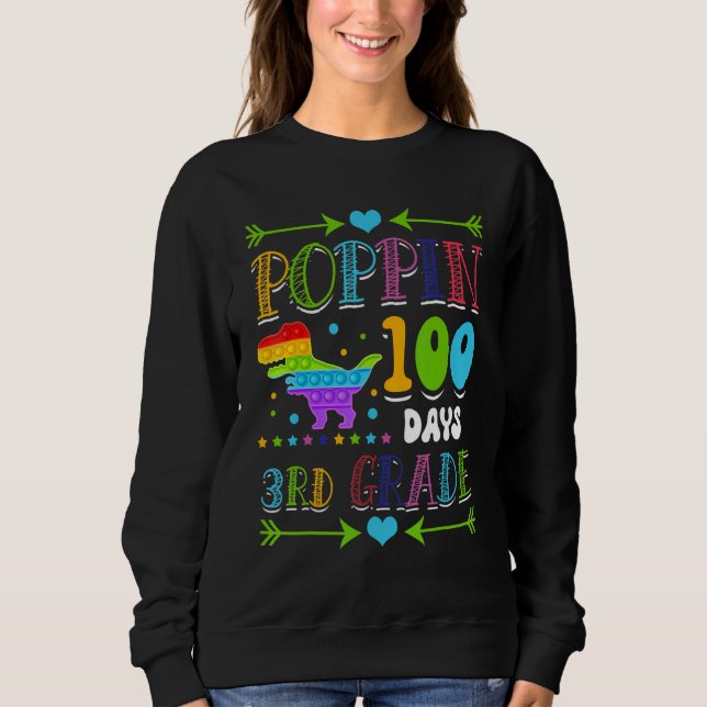 Poppin 100 Days 3rd Grade Primary School Dinosaur  Sweatshirt (Vorderseite)