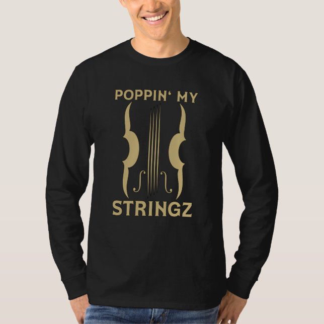 Poppin' My Stringz Violin Player Musical Music Vio T-Shirt (Vorderseite)