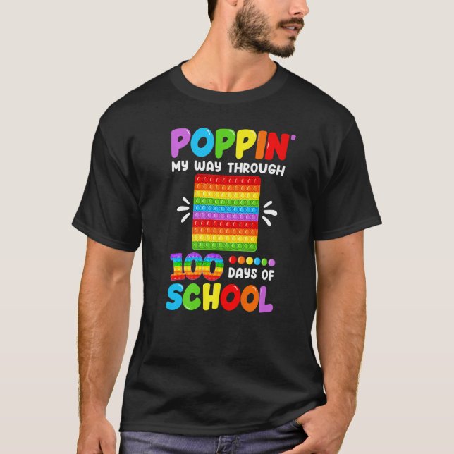 Poppin My Way Through 100 Days Of School 100th Day T-Shirt (Vorderseite)