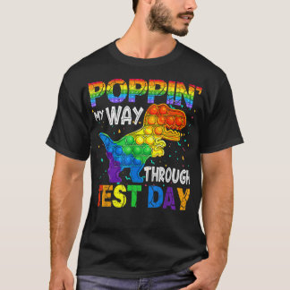 Poppin' My Wway Through Test Day Pop Es Dinosaurie T-Shirt
