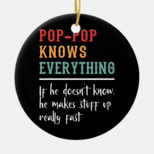 Poppop Knows Everything Best Poppop Funny Keramik Ornament