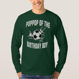 Poppop of the Birthday Boy Soccer Team Bday Party T-Shirt