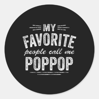 Poppop:'s My Favorite People Call Me Poppop Runder Aufkleber