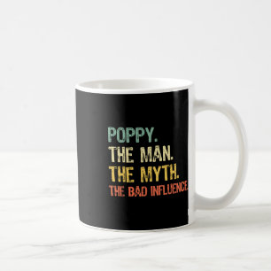 Poppy Der Mann Der Mythos Der D Einfluss Lustig Re Kaffeetasse