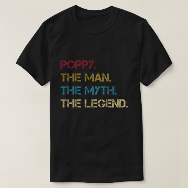 Poppy Der Mann, der Mythos, die Legenden Väter ein T-Shirt (Design vorne)
