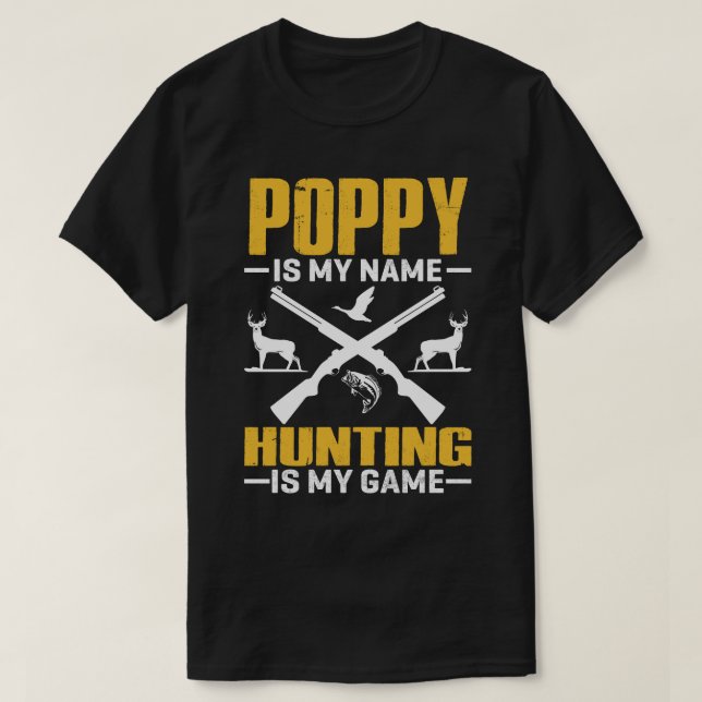 POPPY ist mein Name Jagd ist mein Spiel T-Shirt (Design vorne)