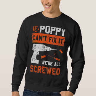 Poppy kann nicht reparieren, dass wir alle Vater V Sweatshirt